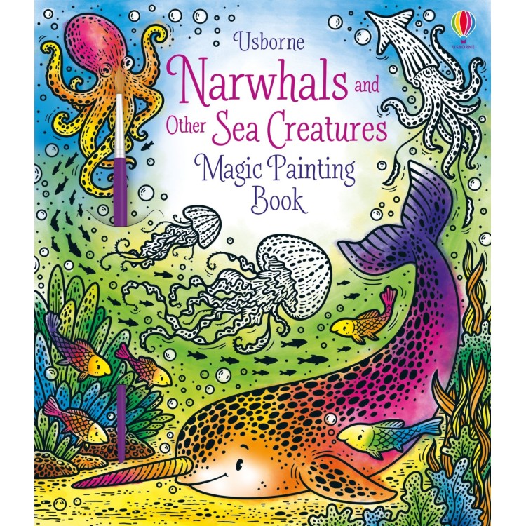 Usborne Magic Painting Book Narwhals & Other Sea Creatures